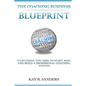 The Coaching Business Blueprint: Everything You Need To Start, Run, And Build A Professional Coaching Business - Paperback