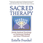 Sacred Therapy: Jewish Spiritual Teachings on Emotional Healing and Inner Wholeness - Paperback