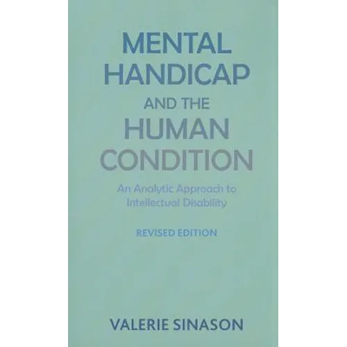 Mental Handicap and the Human Condition: An Analytic Approach to Intellectual Disability (Revised Edition) - Paperback
