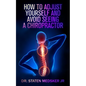 How to adjust yourself and avoid seeing a chiropractor - Paperback