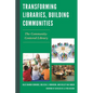Transforming Libraries, Building Communities: The Community-Centered Library - Paperback