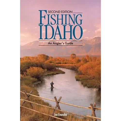 FISHING IDAHO - An Angler's Guide - Paperback