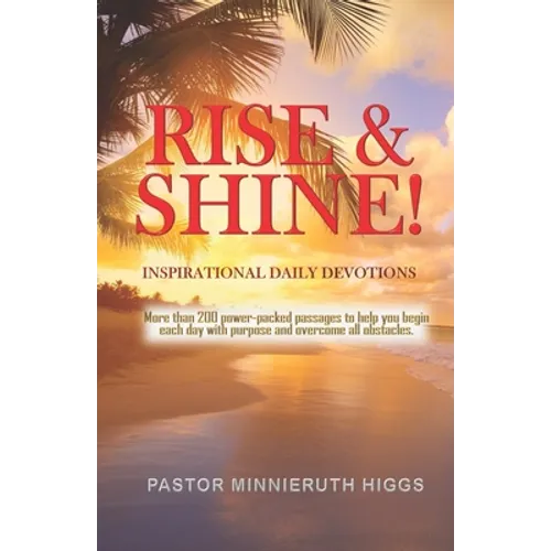 Rise & Shine!: Inspirational Daily Devotions - Paperback