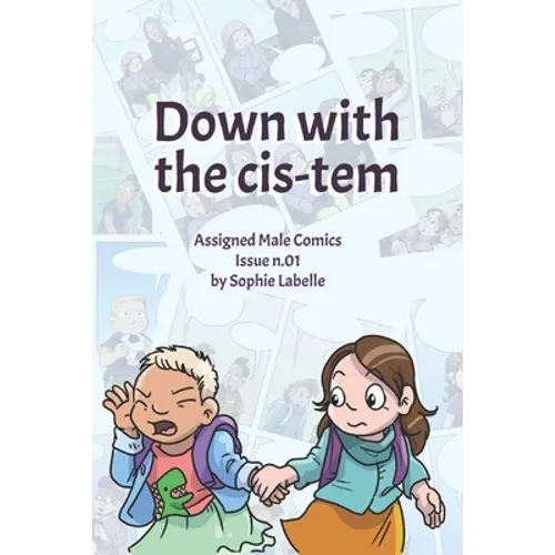 Down with the Cis-tem: Assigned Male Comics issue n.01 - Paperback