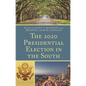 The 2020 Presidential Election in the South - Paperback