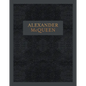 Alexander McQueen: Inside the Creative Mind of a Legendary Fashion Designer - Hardcover
