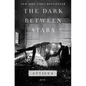 The Dark Between Stars: Poems - Paperback