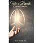 Take a Breath: A Transplant Journey - Hardcover