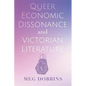Queer Economic Dissonance and Victorian Literature - Paperback