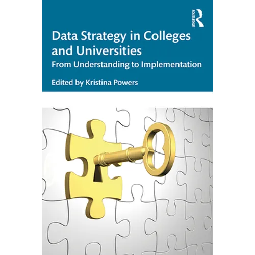 Data Strategy in Colleges and Universities: From Understanding to Implementation - Paperback