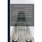 Manual of Prayers for the Congregation of Sisters of St. Francis of Mary Immaculate, Joliet, Illinois - Hardcover