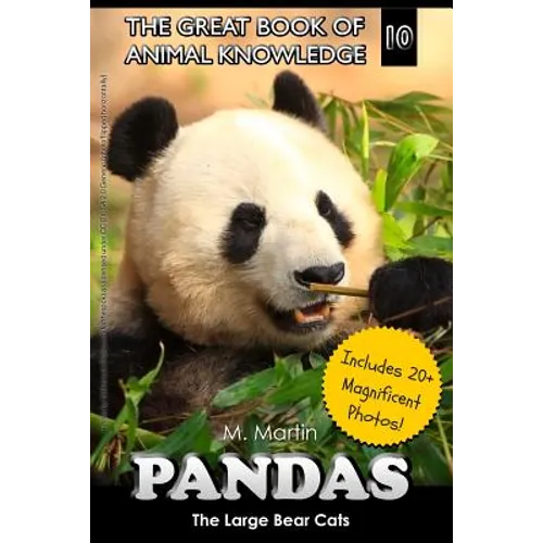 Pandas: The Large Bear Cats (includes 20+ magnificent photos!) - Paperback