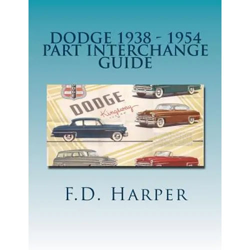 Dodge 1938 - 1954 Part Interchange Guide - Paperback