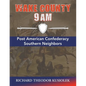 Wake County 9 Am: Post American Confederacy Southern Neighbors - Paperback