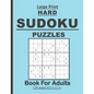 Large Print Hard Sudoku Puzzles Book For Adults: 100 Hard sudoku puzzles book for adults/seniors . Nice birthday gift for parents and friends. - Paperback