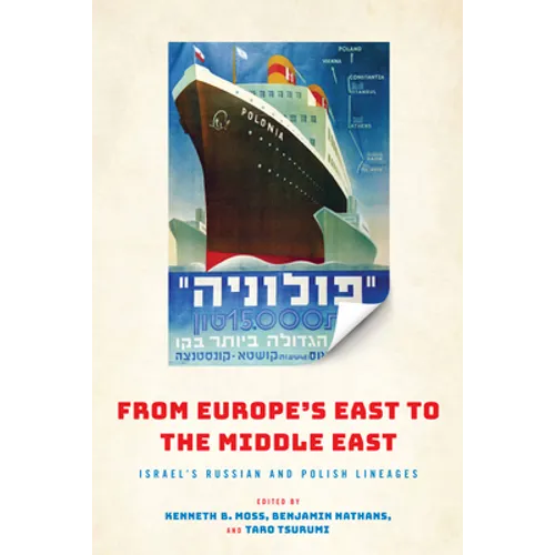 From Europe's East to the Middle East: Israel's Russian and Polish Lineages - Hardcover