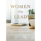 Women Who Lead: Insights, Inspiration, and Guidance to Grow as an Educator (Your Blueprint on How to Promote Gender Equality in Educational Leadership - Paperback