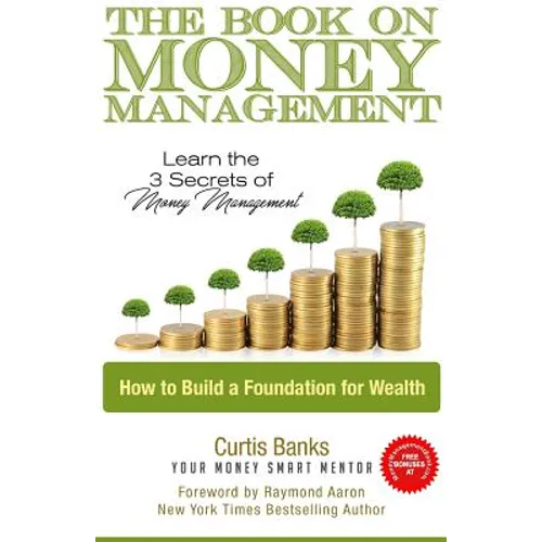 The Book on Money Management: Learn the 3 Secrets to Money Management - Paperback