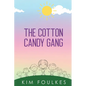 The Cotton Candy Gang - Paperback