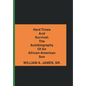 Hard Times and Survival; the Autobiography of an African-American Son - Hardcover