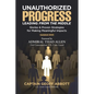 Unauthorized Progress-Leading from the Middle: Stories & Proven Strategies for Making Meaningful Impacts - Paperback