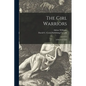 The Girl Warriors: a Book for Girls - Paperback
