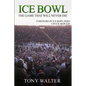 Ice Bowl - Paperback