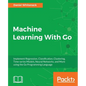 Machine Learning With Go - Paperback