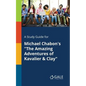 A Study Guide for Michael Chabon's "The Amazing Adventures of Kavalier & Clay" - Paperback