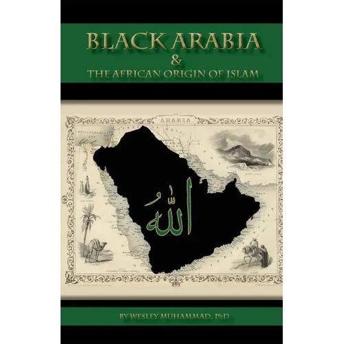 Black Arabia & the African Origin of Islam - Paperback