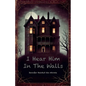 I Hear Him In The Walls - Paperback