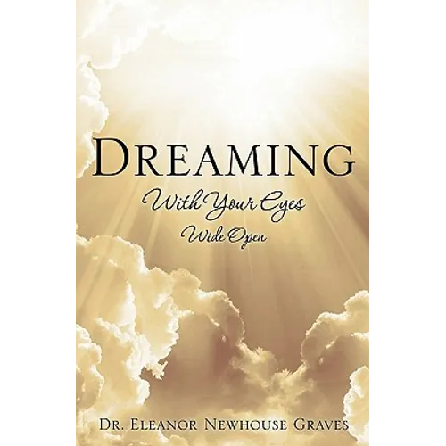 Dreaming With Your Eyes Wide Open - Paperback