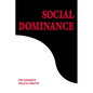 Social Dominance: An Intergroup Theory of Social Hierarchy and Oppression - Paperback