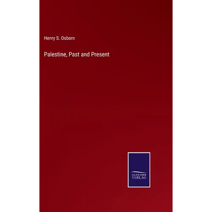 Palestine, Past and Present - Hardcover