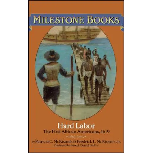 Hard Labor: The First African Americans, 1619 - Paperback