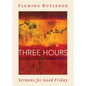 Three Hours: Sermons for Good Friday - Paperback