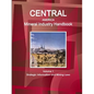 Central America Mineral Industry Handbook Volume 1 Strategic Information and Mining Laws - Paperback