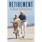 Retirement: A New Adventure - Paperback