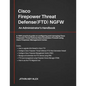 Cisco Firepower Threat Defense(FTD) NGFW: An Administrator's Handbook: A 100% practical guide on configuring and managing CiscoFTD using Cisco FMC and - Paperback