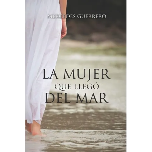 La Mujer Que Llegó del Mar - Paperback