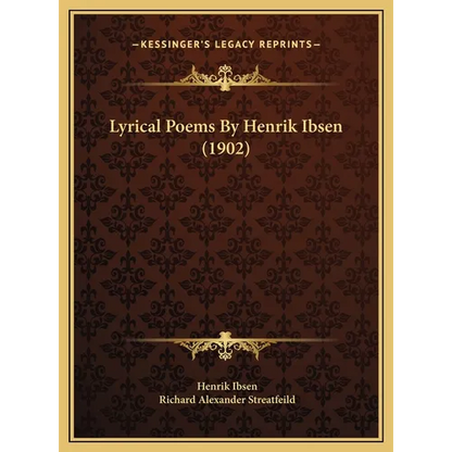 Lyrical Poems By Henrik Ibsen (1902) - Hardcover