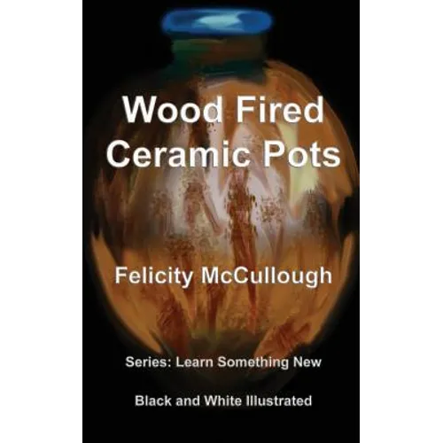 Wood Fired Ceramic Pots - Paperback