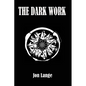 The Dark Work: Standard Edition - Paperback