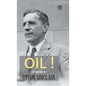 Oil! (Hardcover Library Edition) - Hardcover