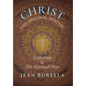 Christ the Original Mystery: Esoterism and the Mystical Way, With Special Reference to the Works of René Guénon - Hardcover