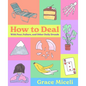 How to Deal: With Fear, Failure, and Other Daily Dreads - Hardcover