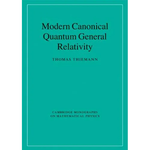 Modern Canonical Quantum General Relativity - Paperback