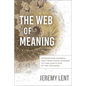 The Web of Meaning: Integrating Science and Traditional Wisdom to Find Our Place in the Universe - Hardcover