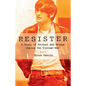 Resister: A Story of Protest and Prison During the Vietnam War - Hardcover