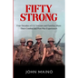 Fifty Strong: Four Decades of US Veterans and Families Share Their Combat and Post-War Experiences - Paperback